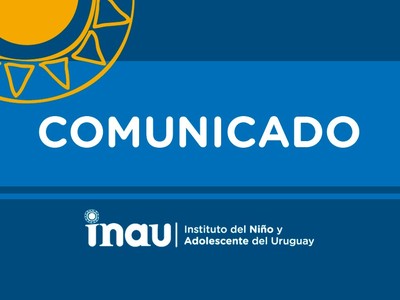 Comunicado del Directorio de INAU respecto a un acto en marc ...