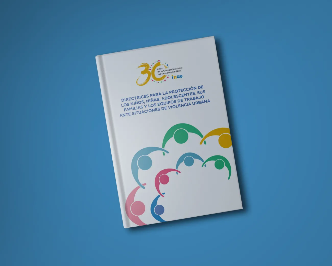 Carátula del documento “Directrices para la protección de los niños, niñas, adolescentes, sus familias y equipos de trabajo ante situaciones de violencia urbana”